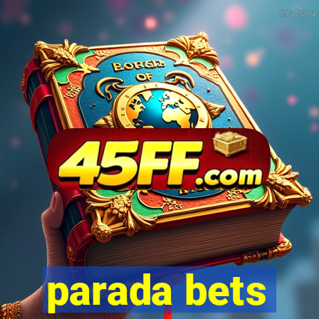 parada bets